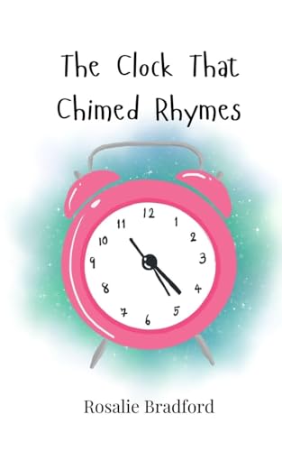 The Clock That Chimed Rhymes The Clock That Chimed Rhymes von Creative Arts Management OÜ