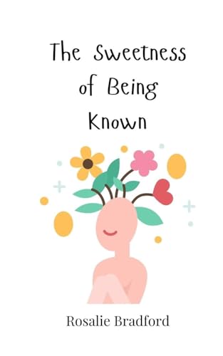 The Sweetness of Being Known The Sweetness of Being Known von Creative Arts Management OÜ