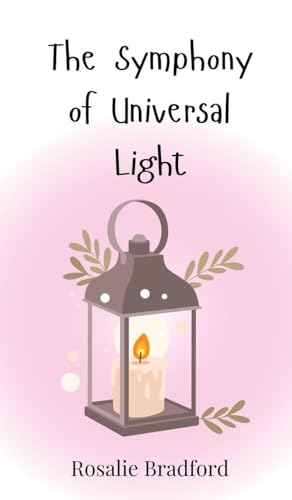 The Symphony of Universal Light The Symphony of Universal Light von Creative Arts Management OÜ