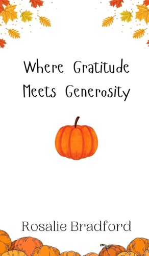 Where Gratitude Meets Generosity Where Gratitude Meets Generosity von Creative Arts Management OÜ