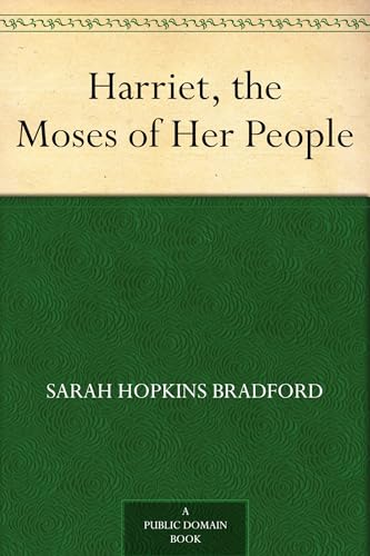 Harriet, the Moses of Her People von Anson Street Press