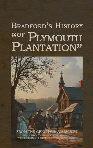 Bradford's History of Plymouth Plantation von Antiquarius