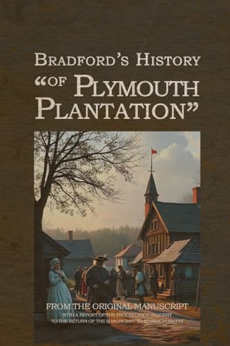 Bradford's History of Plymouth Plantation von Antiquarius