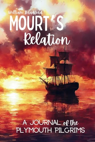 Mourt’s Relation: A Journal of the Plymouth Pilgrims von Independently published