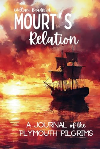 Mourt’s Relation: A Journal of the Plymouth Pilgrims von Independently published