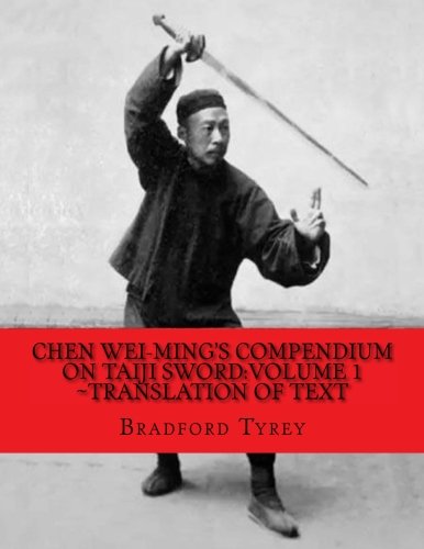 Chen Wei-Ming's Compendium on Taiji Sword:Volume 1~Translation of Text