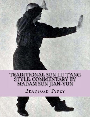 Traditional Sun Lu-T'ang Style: Commentary by Madam Sun Jian-Yun von CreateSpace Independent Publishing Platform