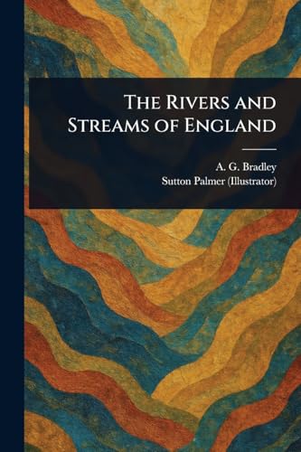 The Rivers and Streams of England von Anson Street Press