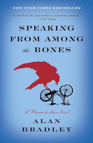 Speaking from Among the Bones: A Flavia de Luce Novel