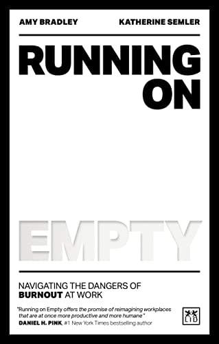 Running on Empty: Navigating the Dangers of Burnout at Work von LID Publishing