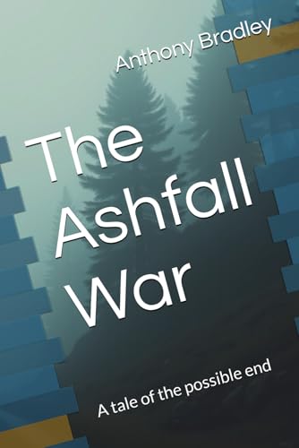 The Ashfall War: A tale of the possible end von Independently published