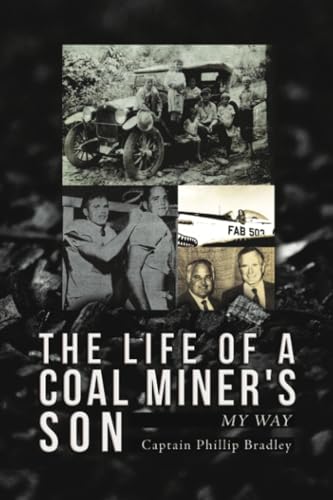 The Life of a Coal Miner's Son: My Way von Dorrance Publishing Company