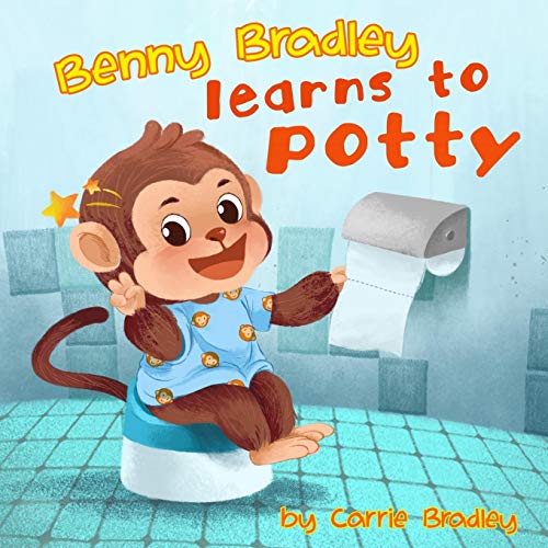 Benny Bradley Learns to Potty von Independently Published