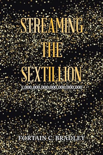 Streaming the Sextillion von Xlibris US