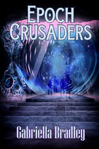 Epoch Crusaders von Extasy Books Inc