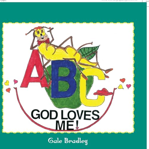 ABC God Loves Me ABC God Loves Me von Xlibris US