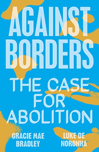 Against Borders: The Case for Abolition von Verso