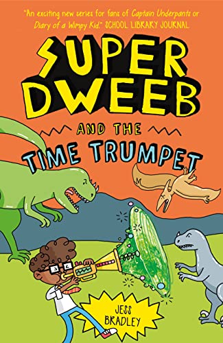 Super Dweeb and the Time Trumpet von Arcturus Publishing Ltd