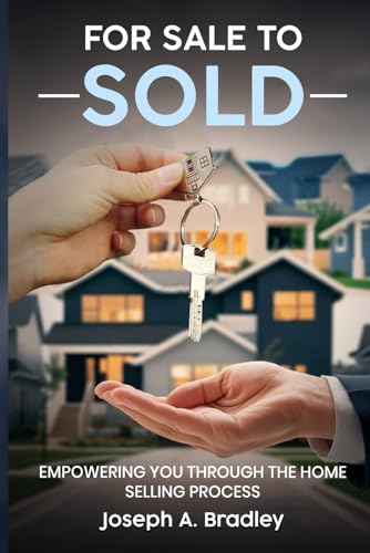 For Sale to Sold: Empowering You Through the Home Selling Process von Self - Publish