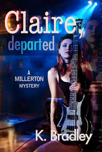 Claire, departed: A Millerton Mystery (Millerton Mysteries) von Independently published