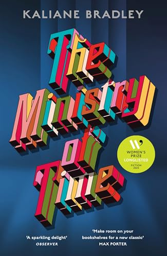 The Ministry of Time: The romantic, sci-fi, comedic, literary, genre-defying bestseller von Sceptre