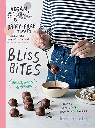 Bliss Bites: Vegan, Gluten- and Dairy-Free Treats from the Kenko Kitchen