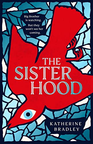 The Sisterhood: Big Brother is watching. But they won't see her coming. von Simon & Schuster UK