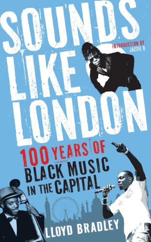 Sounds Like London: 100 Years of Black Music in the Capital von Profile Books Ltd