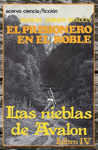 El Prisionero en el Roble: Libro 4 de Las Nieblas de Avalon El Prisionero en el Roble: Libro 4 de Las Nieblas de Avalon von Editorial Acervo