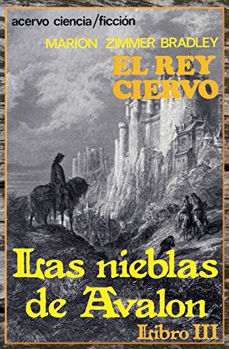 El Rey Ciervo: Libro 3 de Las Nieblas de Avalon El Rey Ciervo: Libro 3 de Las Nieblas de Avalon von Editorial Acervo
