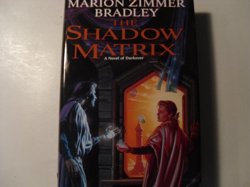 The Shadow Matrix (Daw Book Collectors, 1065, Band 1065) The Shadow Matrix (Daw Book Collectors, 1065, Band 1065)