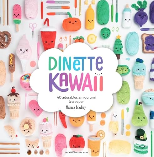 Dinette Kawaii: 40 adorables amigurumis à croquer von DE SAXE