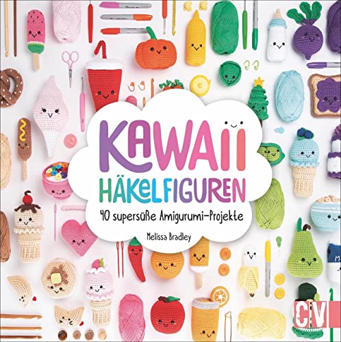 Kawaii Häkelfiguren: 40 supersüße Amigurumi-Projekte Kawaii Häkelfiguren: 40 supersüße Amigurumi-Projekte von Christophorus Verlag