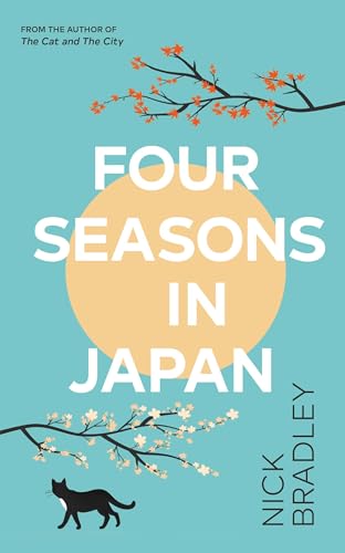 Four Seasons in Japan: From the author of The Cat and The City, 'vibrant and accomplished' David Mitchell, a BBC Radio 2 Book Club Pick von Doubleday