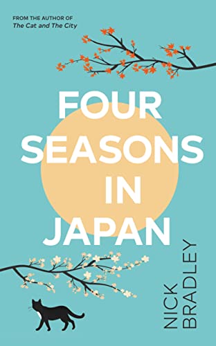 Four Seasons in Japan: From the author of The Cat and The City, 'vibrant and accomplished' David Mitchell, a BBC Radio 2 Book Club Pick von Doubleday