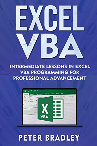 Excel VBA : Intermediate Lessons in Excel VBA Programming for Professional Advancement