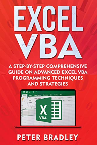 Excel VBA: A Step-By-Step Comprehensive Guide on Advanced Excel VBA Programming Techniques and Strategies von Independently Published