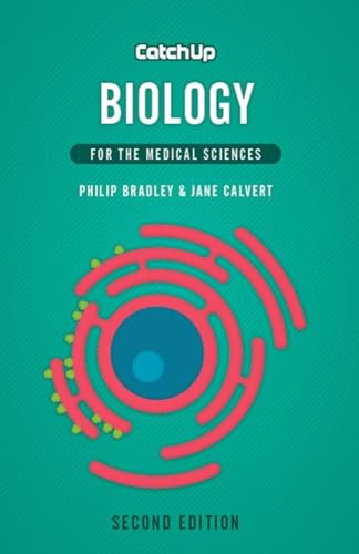 Catch Up Biology, second edition: For the Medical Sciences (Textbooks) von Scion Publishing