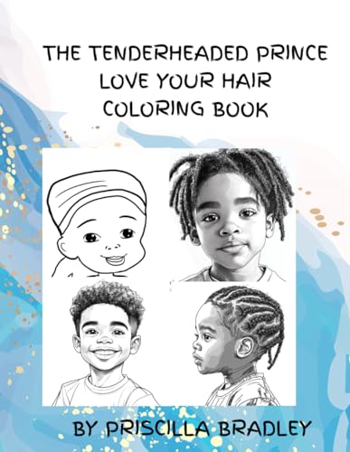 THE TENDERHEADED PRINCE LOVE YOUR HAIR COLORING BOOK