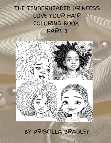 THE TENDERHEADED PRINCESS LOVE YOUR HAIR PART 3 COLORING BOOK von Independent