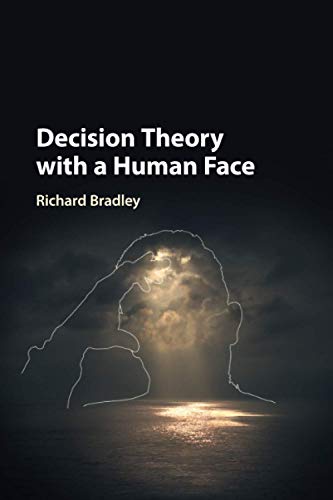 Decision Theory with a Human Face von Cambridge University Press