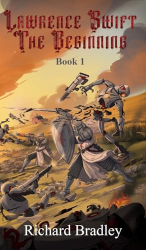 Lawrence Swift The Beginning Lawrence Swift The Beginning von Maple Publishers