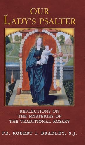 Our Lady's Psalter: Reflections on the Mysteries of the Traditional Rosary von Angelico Press