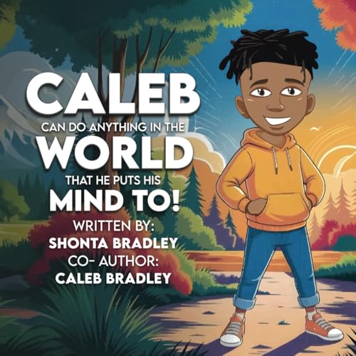 Caleb: Can Do Anything In The World That He Puts His Mind To Caleb: Can Do Anything In The World That He Puts His Mind To von Amazon Writing & Publishers