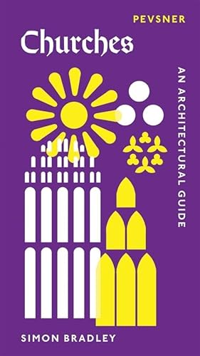 Churches: An Architectural Guide (Pevsner Architectural Guides)