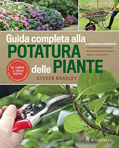 Guida completa alla potatura delle piante. Ediz. a colori (Giardinaggio) von GIARDINAGGIO