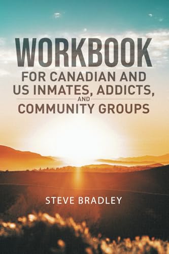 Workbook For Canadian and US Inmates, Addicts, and Community Groups von Tellwell Talent