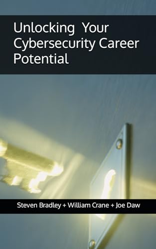 Unlocking Your Cybersecurity Career Potential von Independently published