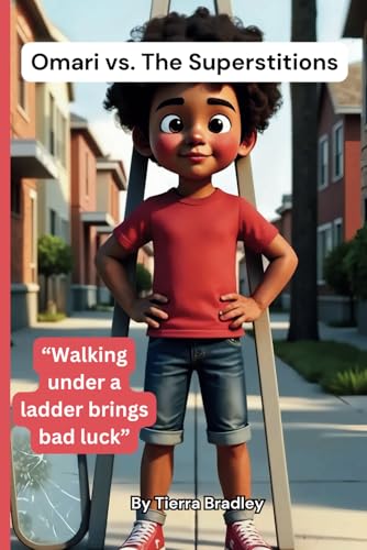 Omari vs. The Superstitions: Walking under a ladder brings bad luck von Independently published