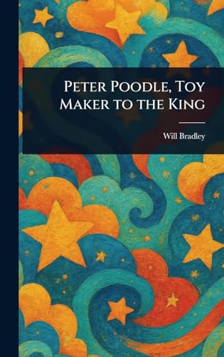 Peter Poodle, Toy Maker to the King von Anson Street Press
